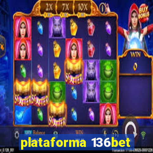 plataforma 136bet